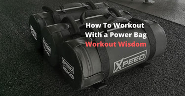 How To Workout With a Power Bag