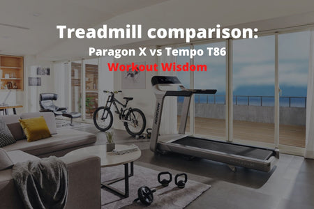 Treadmill Comparison: Tempo T86 vs Paragon X